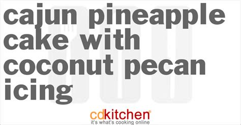 cajun-pineapple-cake-with-coconut-pecan-icing image