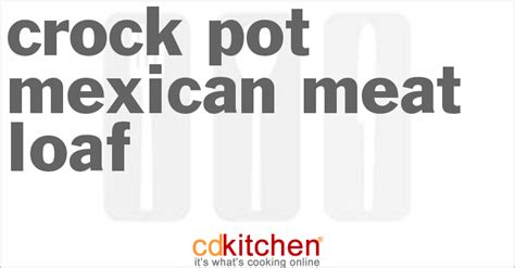 crock-pot-mexican-meat-loaf-recipe-cdkitchencom image
