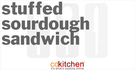 stuffed-sourdough-sandwich-recipe-cdkitchencom image