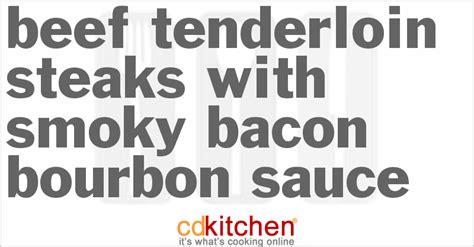 beef-tenderloin-steaks-with-smoky-bacon-bourbon image