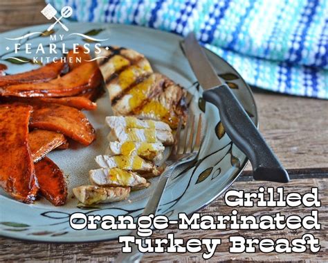 grilled-orange-marinated-turkey-breast-my-fearless image