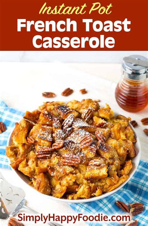 instant-pot-french-toast-casserole-simply-happy-foodie image