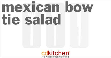 mexican-bow-tie-salad-recipe-cdkitchencom image