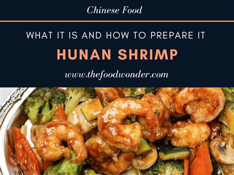 what-is-hunan-shrimp-with-recipe-the-food-wonder image
