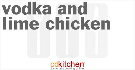 vodka-and-lime-chicken-recipe-cdkitchencom image