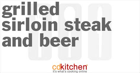 grilled-sirloin-steak-and-beer-recipe-cdkitchencom image