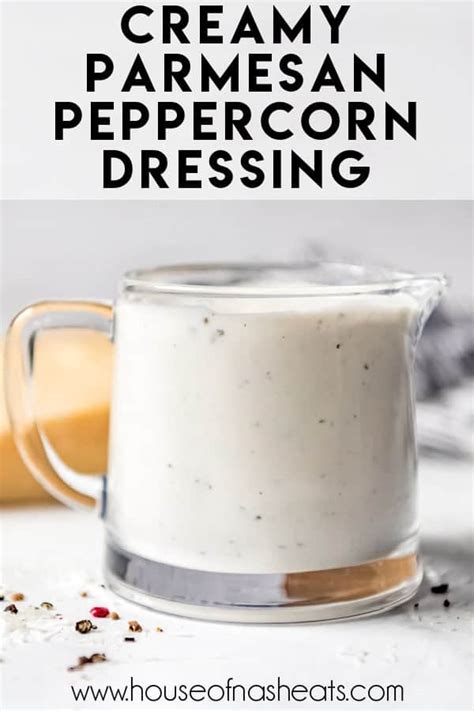 creamy-parmesan-peppercorn-dressing-house-of-nash image