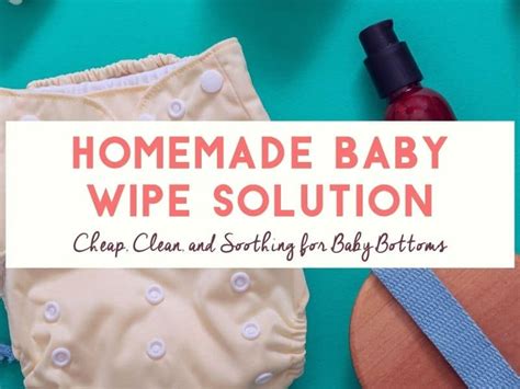 homemade-baby-wipe-solution-cheap-clean-and image