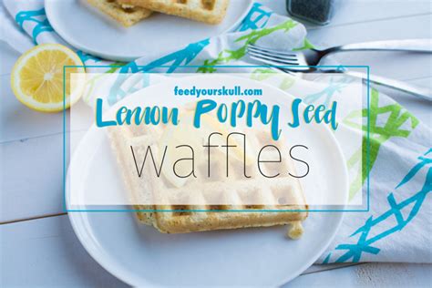 lemon-poppy-seed-waffles-feed-your-skull image