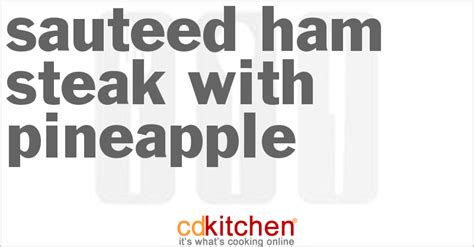 sauteed-ham-steak-with-pineapple-recipe-cdkitchencom image