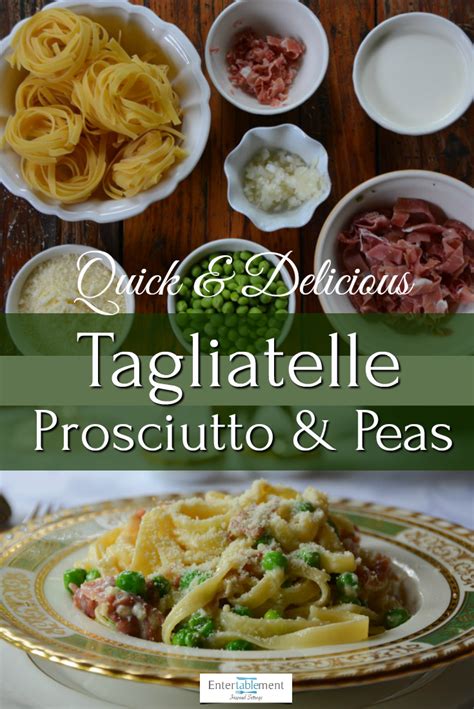 tagliatelle-with-prosciutto-and-fresh-peas-entertablement image