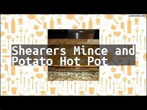 recipe-shearers-mince-and-potato-hot-pot-youtube image