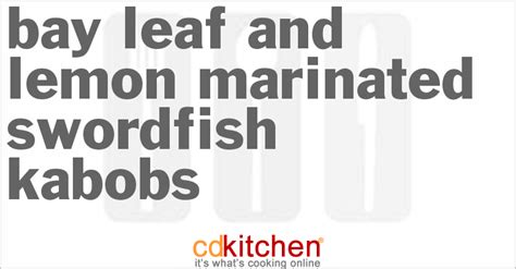 bay-leaf-and-lemon-marinated-swordfish-kabobs image