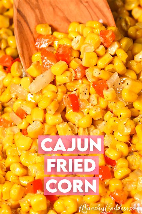 easy-cajun-fried-corn-video-munchy-goddess image