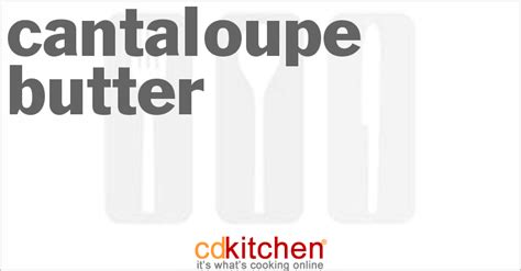 cantaloupe-butter-recipe-cdkitchencom image