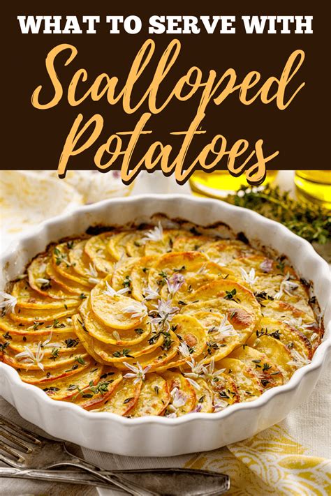what-to-serve-with-scalloped-potatoes-insanely-good image