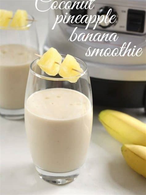 coconut-pineapple-banana-smoothie-easy-cheesy image