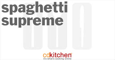spaghetti-supreme-recipe-cdkitchencom image