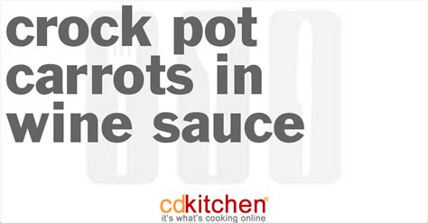crock-pot-carrots-in-wine-sauce-recipe-cdkitchencom image