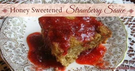 honey-sweetened-strawberry-sauce-our-heritage-of image