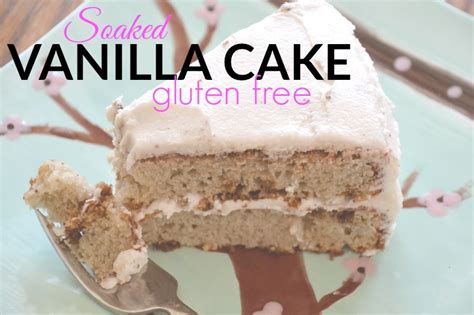 soaked-gluten-free-vanilla-cake-dairy-free-nut-free image