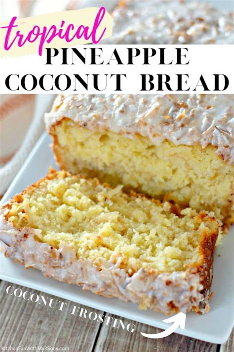 pineapple-coconut-bread-kitchen-fun-with-my-3-sons image