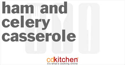 ham-and-celery-casserole-recipe-cdkitchencom image