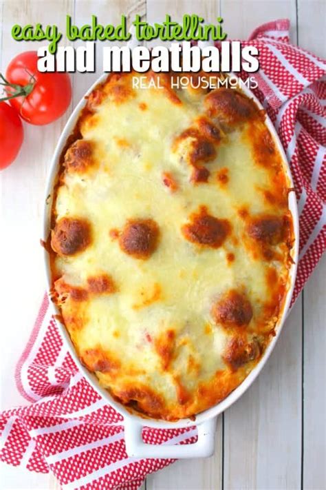 easy-baked-tortellini-and-meatballs-real-housemoms image