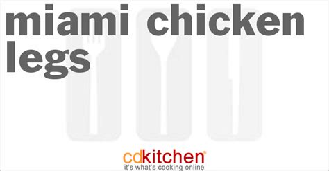 miami-chicken-legs-recipe-cdkitchencom image