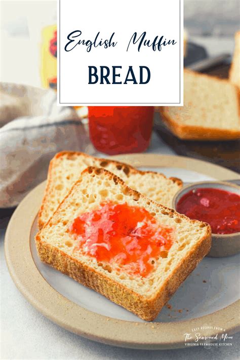 english-muffin-bread-no-knead-the-seasoned-mom image