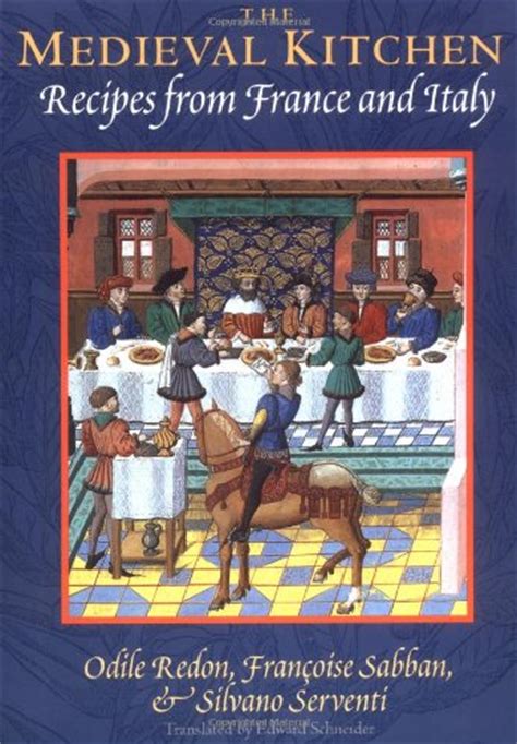 the-medieval-kitchen-recipes-from-france-and-italy image