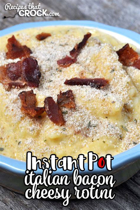 italian-instant-pot-bacon-cheesy-rotini-recipes-that image