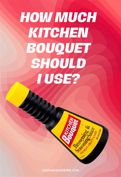 how-much-kitchen-bouquet-should-i-use-the-mode image