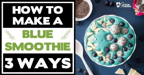 how-to-make-a-blue-smoothie-3-ways-with-without image