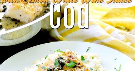 pan-roasted-cod-with-lemon-white-wine-sauce-with image