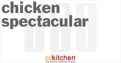 chicken-spectacular-recipe-cdkitchencom image