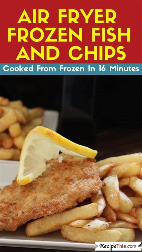 recipe-this-air-fryer-frozen-fish-and-chips image