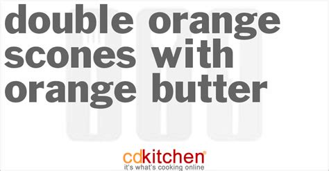 double-orange-scones-with-orange-butter-cdkitchen image