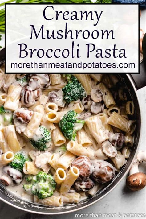 creamy-mushroom-broccoli-pasta-more-than-meat-and image