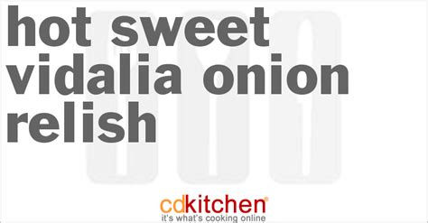 hot-sweet-vidalia-onion-relish-recipe-cdkitchencom image