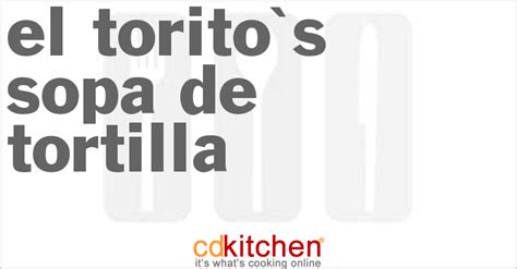 el-toritos-sopa-de-tortilla-recipe-cdkitchencom image