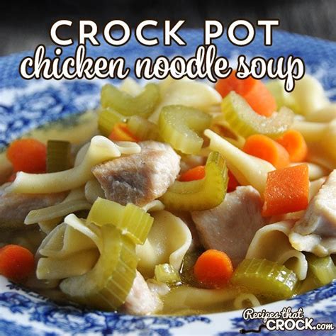 crock-pot-chicken-noodle-soup-recipes-that-crock image