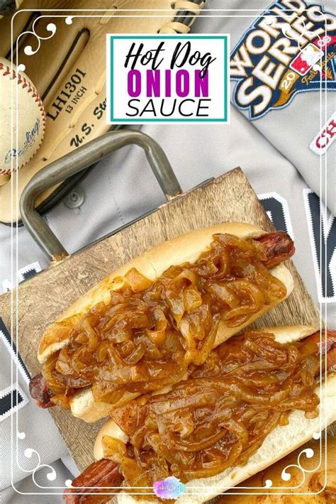 hot-dog-onion-sauce-recipe-lake-life-state-of-mind image