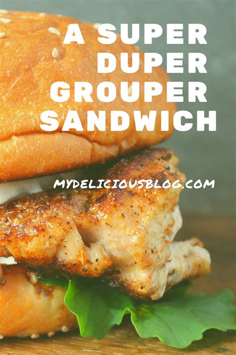 a-super-grouper-sandwich-my-delicious-blog image
