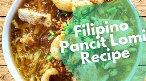 yummy-filipino-comfort-food-pancit-lomi-recipe-lomi image