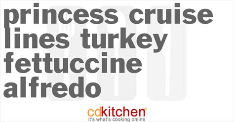 princess-cruise-lines-turkey-fettuccine-alfredo image