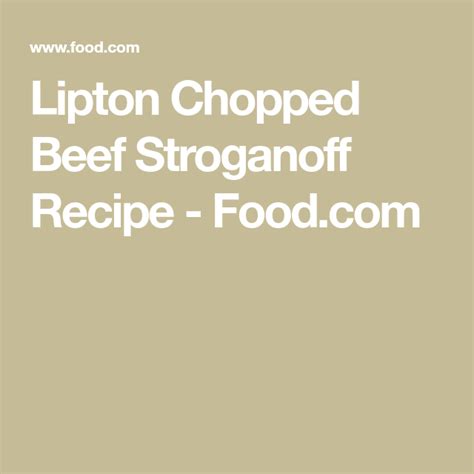 lipton-chopped-beef-stroganoff-recipe-foodcom image
