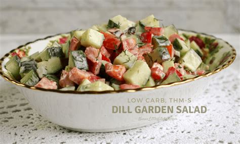 dill-garden-salad-low-carb-thm-s-nanas-little-kitchen image