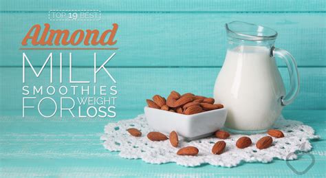 the-19-best-almond-milk-smoothies-for-weight-loss image