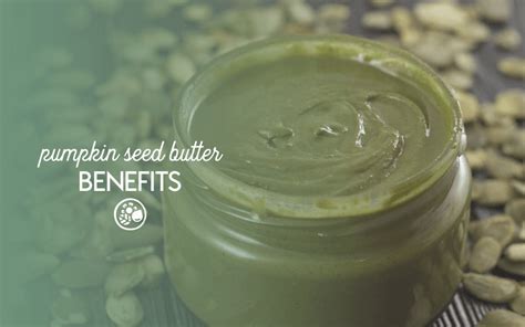 11-benefits-of-pumpkin-seed-butter-for-every-season image